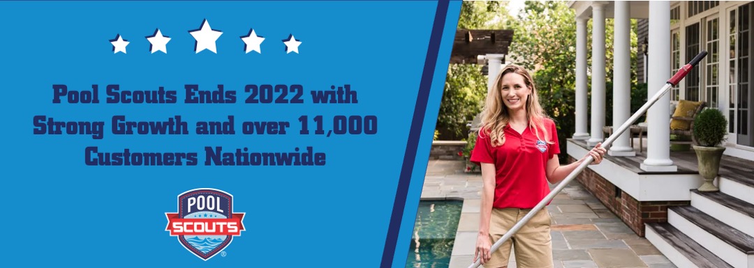 Image of Pool Scouts Ends 2022 with Strong Growth and over 11,000 Customers Nationwide