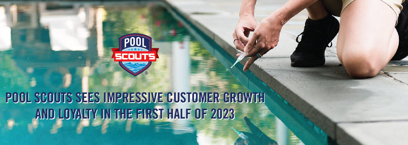 Image of Pool Scouts Sees Impressive Customer Growth and Loyalty in the First Half of 2023