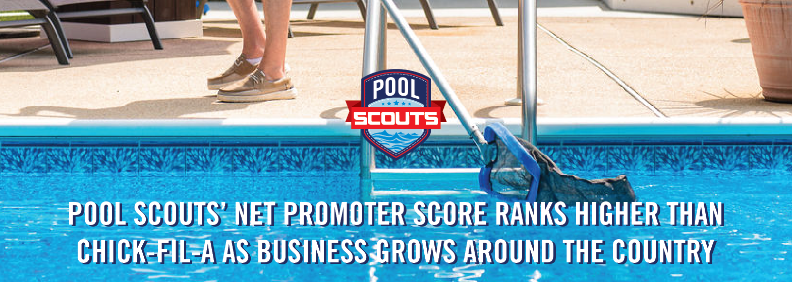 Image of Pool Scouts’ Net Promoter Score Ranks Higher Than Chick-Fil-A As Business Grows Around the Country
